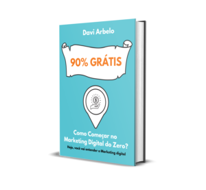 E-book 90% Grátis - Como iniciar no Marketing digital do zero. Davi Arbelo.