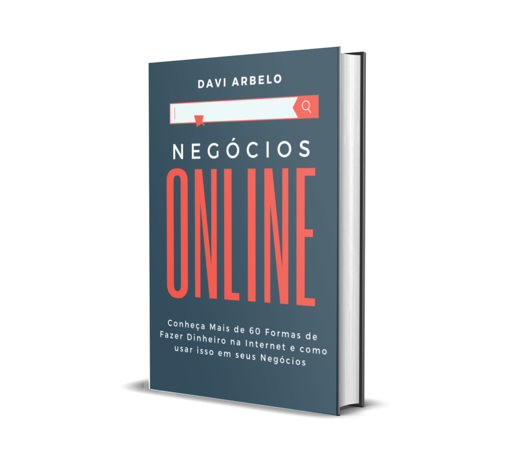 Livro digital, ebook, Pdf - Negócios online: Conheça Mais de 60 Formas de Fazer Dinheiro na Internet e como usar isso em seus Negócios